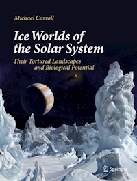 Ice Worlds of the Solar System - Michael Carroll - E-Book