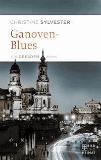 Ganovenblues - Christine Sylvester - E-Book