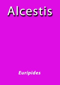 Alcestis - Eurípides - E-Book
