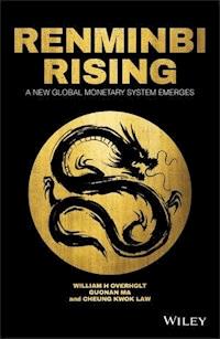 Renminbi Rising - William H. Overholt - E-Book