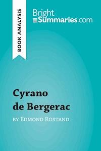 Cyrano de Bergerac by Edmond Rostand (Book Analysis) - Bright Summaries - E-Book