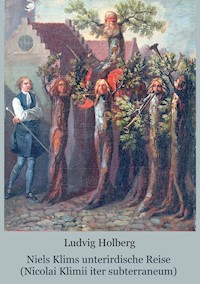 Niels Klims unterirdische Reise - (Nicolai Klimii iter subterraneum) - Ludvig Holberg - E-Book