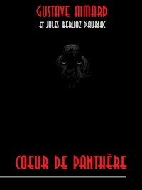 Cœur de Panthère - Gustave Aimard - E-Book