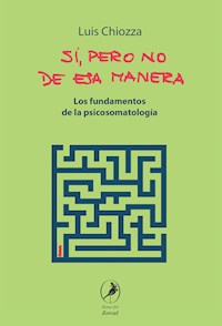 Sí, pero no de esa manera - Luis Chiozza - E-Book