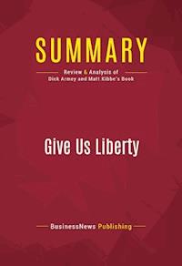 Summary: Give Us Liberty - BusinessNews Publishing - E-Book