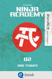 Ninja Academy 2. Das TESUTO - Kai Lüftner - E-Book