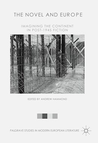 The Novel and Europe - - E-Book