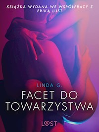 Facet do towarzystwa - opowiadanie erotyczne - Linda G. - E-Book
