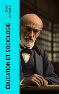 Éducation et sociologie - Emile Durkheim - E-Book