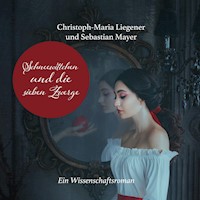 Schneewittchen und die sieben Zwerge - Christoph-Maria Liegener - Hörbuch