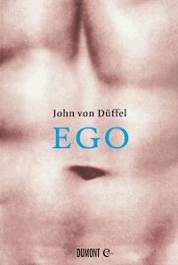 Ego - John Düffel - E-Book