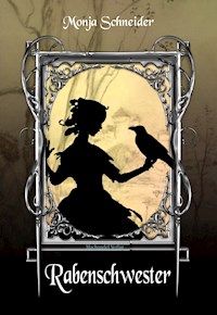 Rabenschwester - Monja Schneider - E-Book