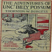 The Adventures of Uncle Billy Possum - Thornton W. Burgess - Hörbuch