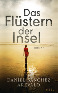 Das Flüstern der Insel - Daniel Sánchez Arévalo - E-Book