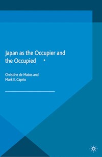 Japan as the Occupier and the Occupied -  - E-Book