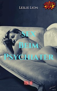 Sex beim Psychiater - Teil 16 von Leslie Lion - Leslie Lion - E-Book