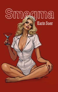 Smegma - Karin Suer - E-Book