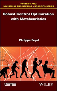 Robust Control Optimization with Metaheuristics - Philippe Feyel - E-Book