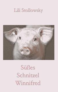 Süßes Schnitzel Winnifred - Lili Stollowsky - E-Book