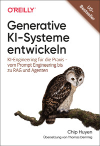 Generative KI-Systeme entwickeln - Chip Huyen - E-Book
