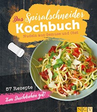 Das Spiralschneider-Kochbuch - Christina Wiedemann - E-Book