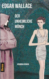 Der unheimliche Mönch - Edgar Wallace - E-Book