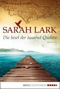 Die Insel der tausend Quellen - Sarah Lark - E-Book + Hörbuch