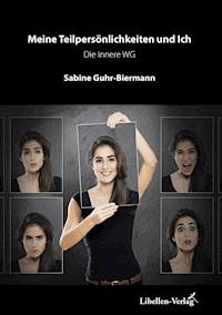 Meine Teilpersönlichkeiten und Ich - Sabine Guhr-Biermann - E-Book + Hörbuch