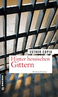 Hinter hessischen Gittern - Esther Copia - E-Book