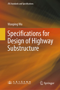 Specifications for Design of Highway Substructure - Wanping Wu - E-Book