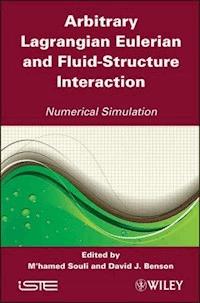 Arbitrary Lagrangian Eulerian and Fluid-Structure Interaction -  - E-Book