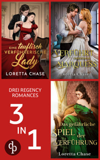 Eine teuflisch verführerische Lady & Das gefährliche Spiel der Verführung & Verführt von einem Marquess - Loretta Chase - E-Book