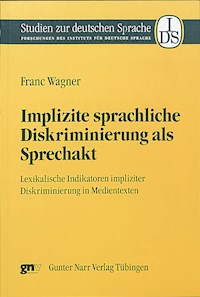 Implizite sprachliche Diskriminierung als Sprechakt - Franc Wagner - E-Book