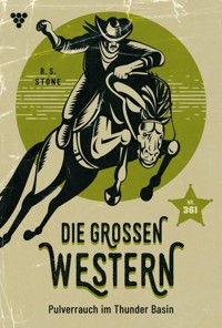 Pulverrauch im Thunder Basin - R. S. Stone - E-Book