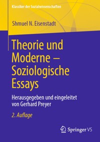 Theorie und Moderne – Soziologische Essays - Shmuel N. Eisenstadt - E-Book