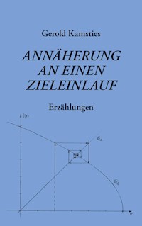 Annäherung an einen Zieleinlauf - Gerold Kamsties - E-Book