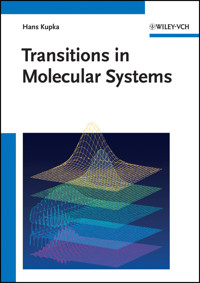 Transitions in Molecular Systems - Hans J. Kupka - E-Book