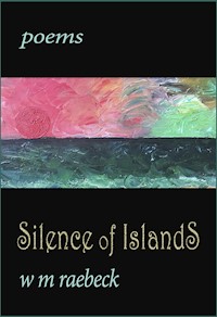 Silence of Islands - W. M. Raebeck - E-Book