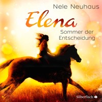 Elena – Ein Leben für Pferde 2: Sommer der Entscheidung - Nele Neuhaus - Hörbuch
