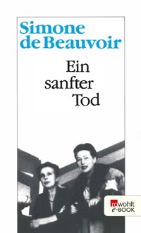 Ein sanfter Tod - Simone de Beauvoir - E-Book