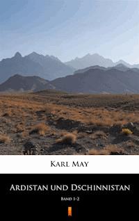 Ardistan und Dschinnistan - Karl May - E-Book