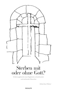 Sterben mit oder ohne Gott? - Käthy Hess-Widmer - E-Book