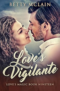 Love's Vigilante - Betty McLain - E-Book