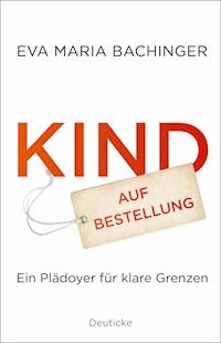 Kind auf Bestellung - Eva Maria Bachinger - E-Book