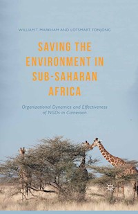 Saving the Environment in Sub-Saharan Africa - William T. Markham - E-Book