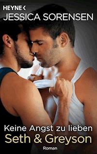 Keine Angst zu lieben. Seth & Greyson - Jessica Sorensen - E-Book