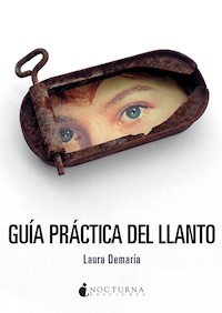 Guía práctica del llanto - Laura Demaría - E-Book