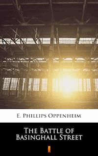 The Battle of Basinghall Street - E. Phillips Oppenheim - E-Book