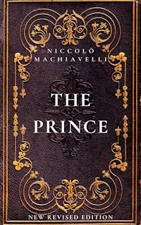 The Prince - Niccolò Machiavelli - E-Book