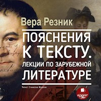 Пояснения к тексту. Лекции по зарубежной литературе - Вера Резник - Hörbuch